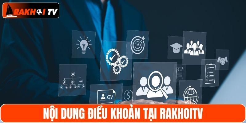 Nội dung chi tiết của điều khoản tại RakhoiTV