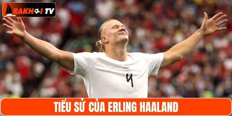 Tiểu sử của Erling Haaland