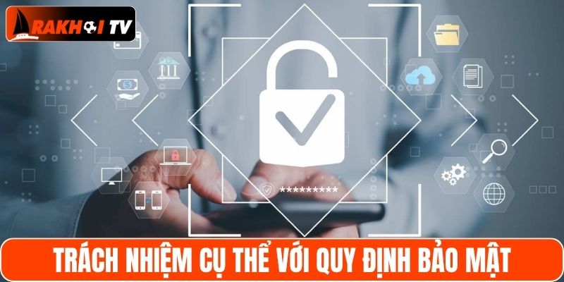 Trách nhiệm của từng thành viên với quy định bảo mật