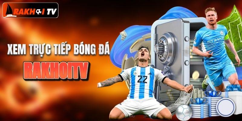 Xem trực tiếp thoải mái các trận cầu đỉnh cao
